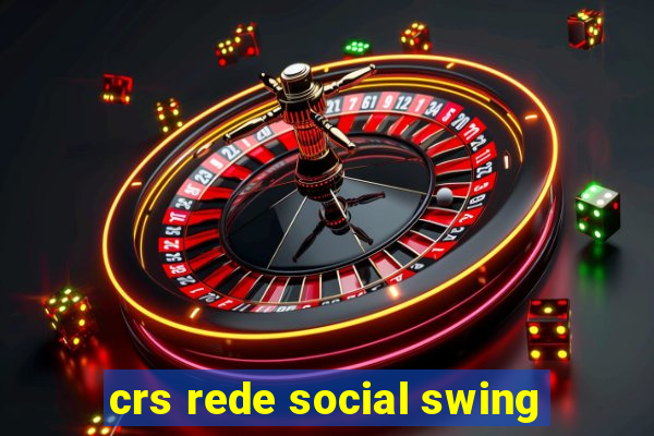 crs rede social swing